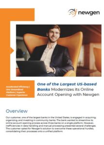 One of the Largest US-based Banks Modernizes its Online Account Opening with Newgen